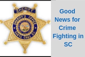 Good News for Crime Fighting in SC