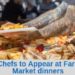 Top Chefs to Appear at Farmers Market dinners
